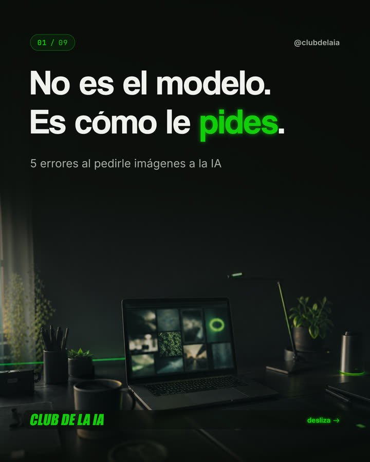 Tarjeta 1: No es el modelo. Es cómo le pides.